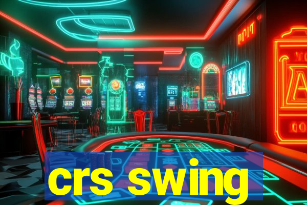 crs swing